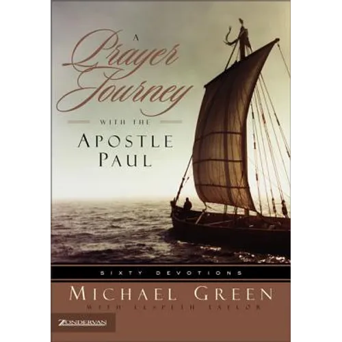 A Prayer Journey with the Apostle Paul: Sixty Devotions