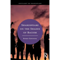 Shakespeare on the Shades of Racism