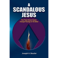 A Scandalous Jesus