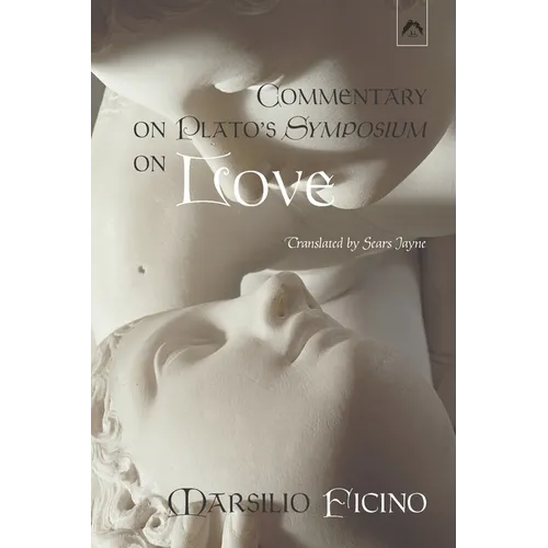 Commentary on Plato's Symposium on Love