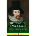The Essays of Francis Bacon: The Fifty-Nine Essays, Complete (Hardcover)