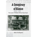 A Conspiracy of Silence: The Murder of Solicitor Floyd Hoard