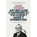 Just Because It Happened to You Doesn't Make It Interesting