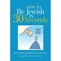 How To Be Jewish in 30 Seconds