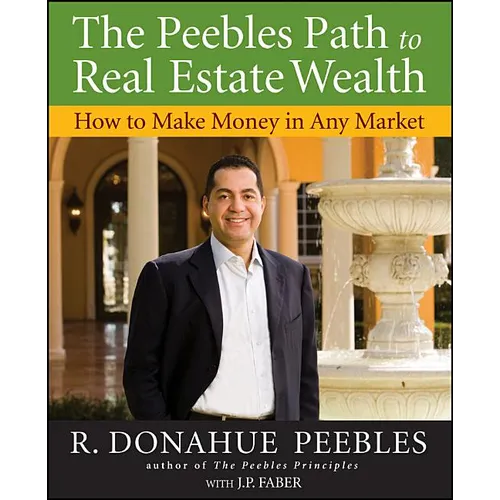 The Peebles Path to Real Estate Wealth