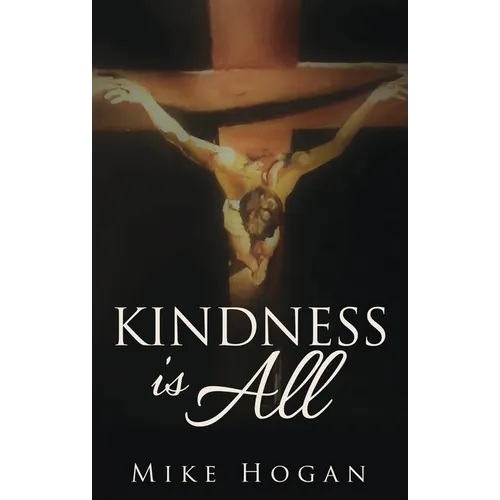 Kindness Is All