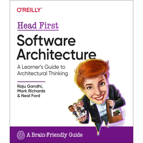 Head First Software Architecture: A Learner's Guide to Architectural Thinking