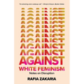 Against White Feminism: Notes on Disruption