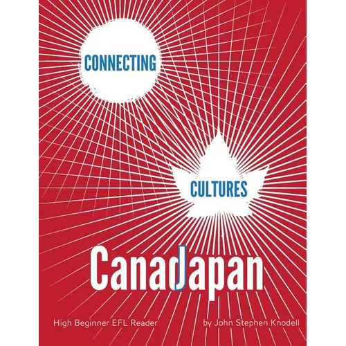 Connecting Cultures: Japan/Canada EFL Textbook