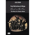 Paul McCartney & Wings: Band on the Run. The Story of a Classic Album