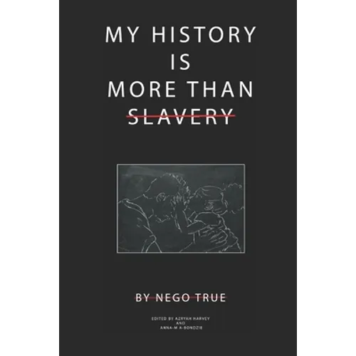 My History Is More Than Slavery