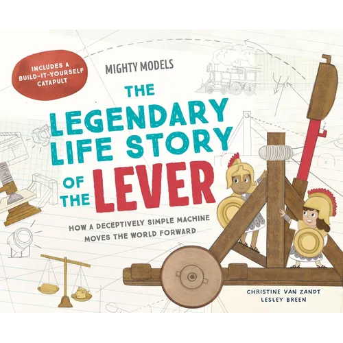Mighty Models: The Legendary Life Story of the Lever