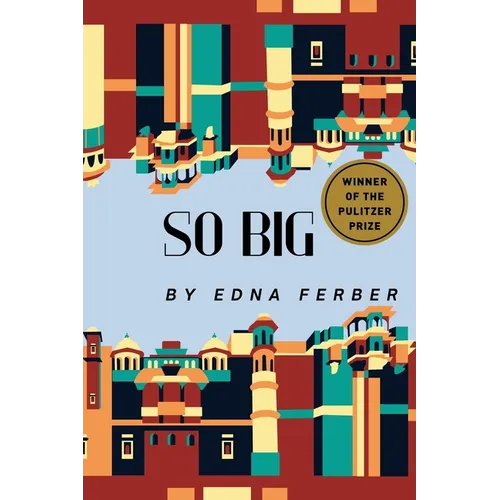 So Big: (Winner of the Pulitzer Prize)