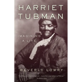 Harriet Tubman: Imagining a Life