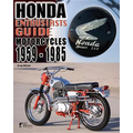 Honda Enthusiasts Guide: Honda Motorcycles 1959-1985