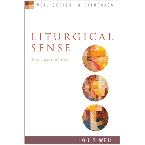 Liturgical Sense: The Logic of Rite