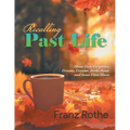 Recalling Past Life: About Days Forgotten, Dreams Dreamt, Books Read, and Some Flute Music