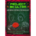 Project MK-Ultra and Mind Control Technology: A Compilation of Patents and Reports
