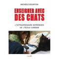 Enseigner avec des chats: L'extraordinaire expérience de l'école Candide