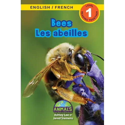 Bees / Les abeilles: Bilingual (English / French) (Anglais / Français) Animals That Make a Difference! (Engaging Readers, Level 1)