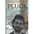 Pluck: The Extraordinary Life and Times of David Schnaufer