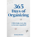 365 Days of Organizing: A little help every day to become organized