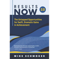 Results Now 2.0: The Untapped Opportunities for Swift, Dramatic Gains in Achievement