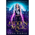 Hidden Magic: Harper Shadow Academy (Book One)
