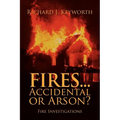 Fires...Accidental or Arson?: Fire Investigations