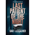 Last Patient of the Night: An AJ Docker Thriller