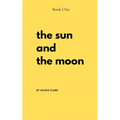 The Sun and the Moon