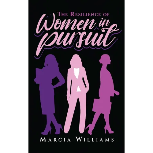 The Resilience of Women in Pursuit