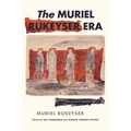 The Muriel Rukeyser Era: Selected Prose