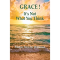 Grace: It's Not What You Think