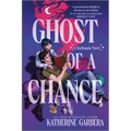 Ghost of a Chance: A Spicy Cozy Paranormal Romcom