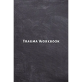 Trauma Workbook: Self help worksheets with techniques, tools and activities for healing traumatic experiences in adults, youth, teens and kids.