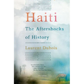 Haiti: The Aftershocks of History
