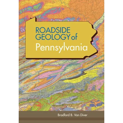 Roadside Geology of Pennsylvania (Roadside Geology Series)