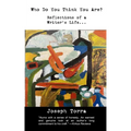 Who Do You Think You Are?: Reflections of a Writer's Life