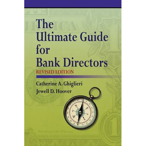 The Ultimate Guide for Bank Directors: Revised Edition