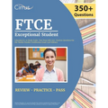 FTCE Exceptional Student Education K-12 Study Guide: Test Prep with 350+ Practice Questions for the Florida Teacher Certification Exam [3rd Edition]