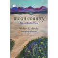 Moon Country: New and Selected Poems