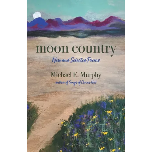 Moon Country: New and Selected Poems