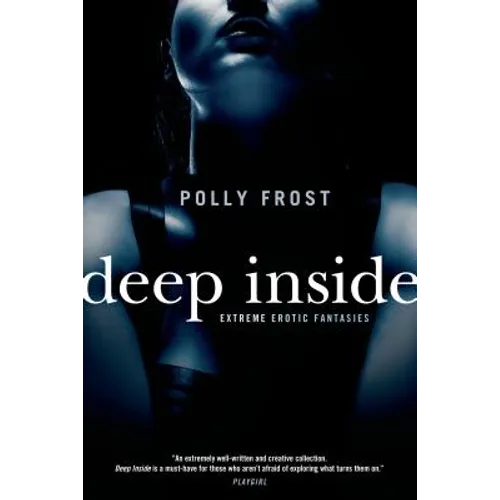 Deep Inside: Extreme Erotic Fantasies