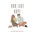 Our Last Hope
