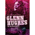 Glenn Hughes: The Autobiography [TOUR EDITION]