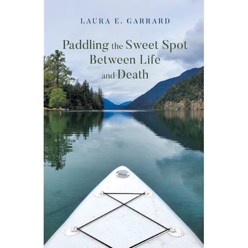 Paddling the Sweet Spot Between Life and Death