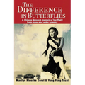 The Difference in Butterflies: A Chinese dancer's memoir of her flight from inner and outer tyranny