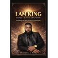 I Am King: The Art & Science of Manhood