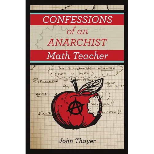 Confessions of an Anarchist Math Teacher